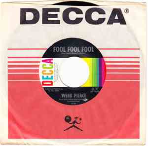 Webb Pierce - Fool Fool Fool / Bottles And Babies