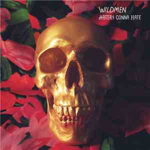 Wildmen  - Haters Gonna Hate