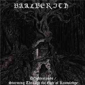 Baalberith  - Drightenlands / Storming Through The Gate of Knowledge