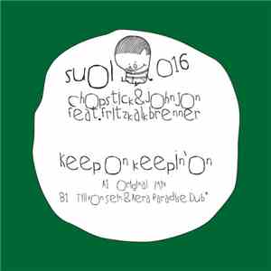 Chopstick & Johnjon Feat. Fritz Kalkbrenner - Keep On Keepin' On