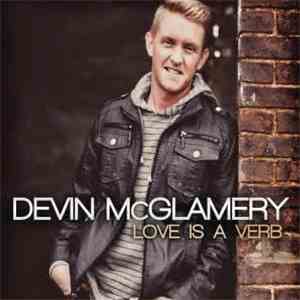 Devin McGlamery - Love Is A Verb