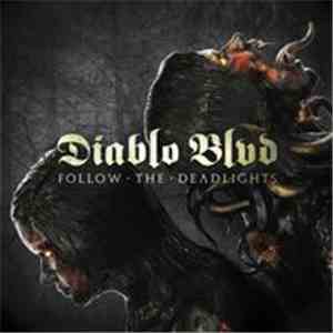 Diablo Blvd - Follow The Deadlights