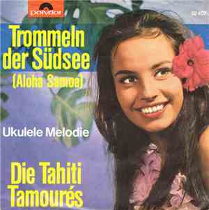 Die Tahiti Tamourés - Trommeln Der Südsee (Aloha Samoa)