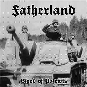 Fatherland  - Blood Of Patriots