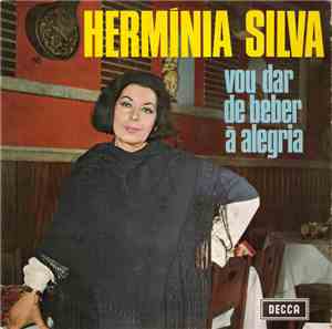 Hermínia Silva - Vou Dar De Beber À Alegria