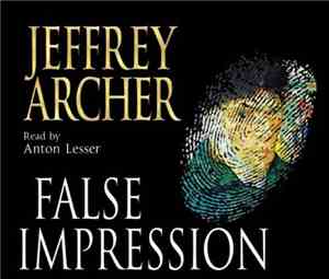 Jeffrey Archer Read By Anton Lesser - False Impression