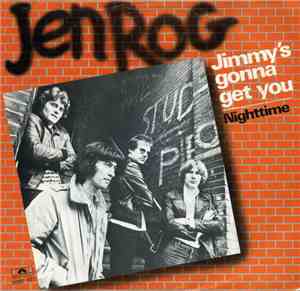 Jen Rog - Jimmy's Gonna Get You