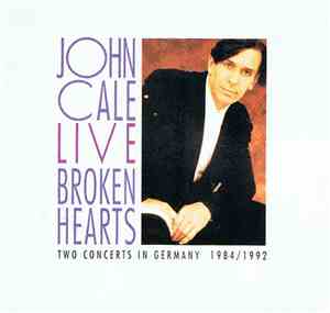 John Cale - Broken Hearts - Live