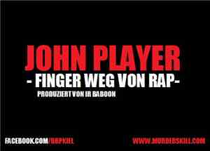 John Player  - Finger Weg Von Rap