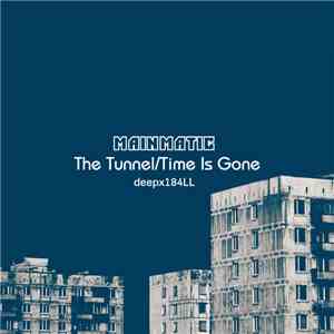 Mainmatic - The Tunnel/Time Is Gone