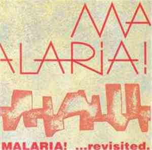 Malaria! - ...Revisited.