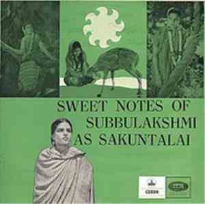 M.S. Subbulakshmi - Sweet Notes Of Subbulakshmi As Sakuntalai