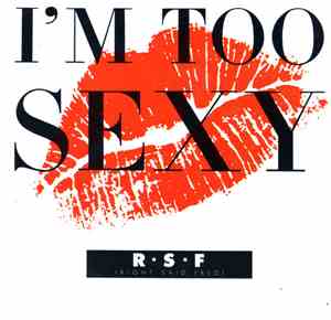 R ★ S ★ F (Right Said Fred) - I'm Too Sexy