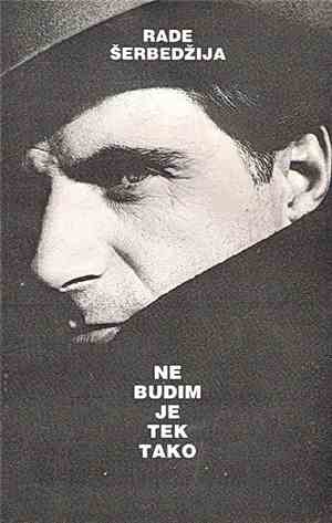 Rade Šerbedžija - Ne Budim Je Tek Tako