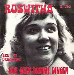 Roswitha - Doe Geen Domme Dingen / Ben Je Vergeten