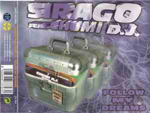 Sirago feat. Chumi D.J. - Follow My Dreams