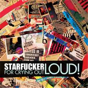 Starfucker  - For Crying Out Loud!