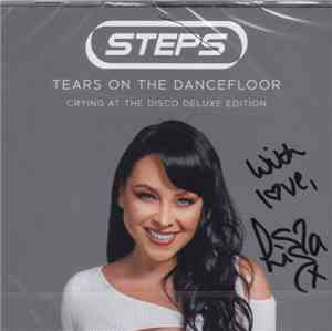 Steps - Tears On The Dancefloor - Crying At The Disco Deluxe Edition