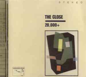 The Close - 20,000+