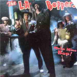The L.A. Boppers - Make Mine Bop!