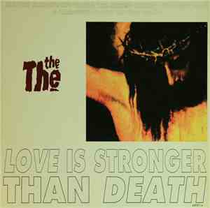 The The - Love Is Stronger Than Death