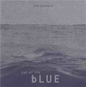 Tom Laverack - Out Of The Blue