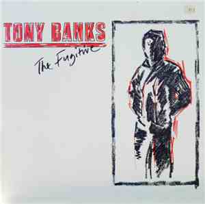 Tony Banks - The Fugitive