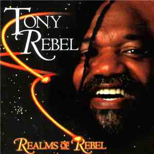 Tony Rebel - Realms Of Rebel