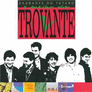 Trovante - Saudades Do Futuro - O Melhor Dos Trovante