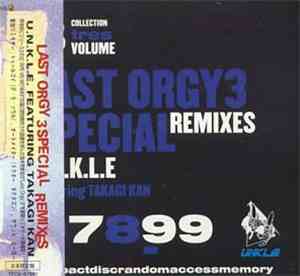 U.N.K.L.E. Featuring Takagi Kan - Last Orgy 3 Special Remixes